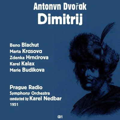 Antonín Dvořák : Dimitrij (1951), Volume 1 专辑 Beno Blachut