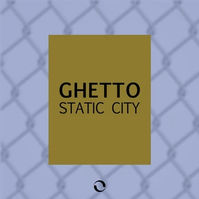 Static City 專輯 GHETTO/Khan DobleL