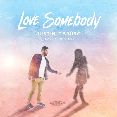 Love Somebody 專輯 Justin Caruso