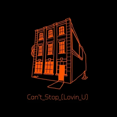 Cant Stop (Lovin U) (Radio Edit) 專輯 L-Vis 1990/Dance System/Creepy Autograph/Lando/MATRiXXMAN