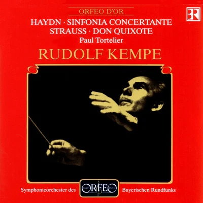 HAYDN, J.: Sinfonia ConcertanteSTRAUSS, R.: Don Quixote (Bavarian Radio Symphony, Kempe) 專輯 Rudolf Kempe