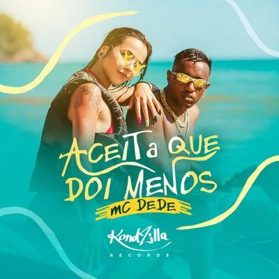 Aceita Que Dói Menos 專輯 Mc Dede/MC Rhamon