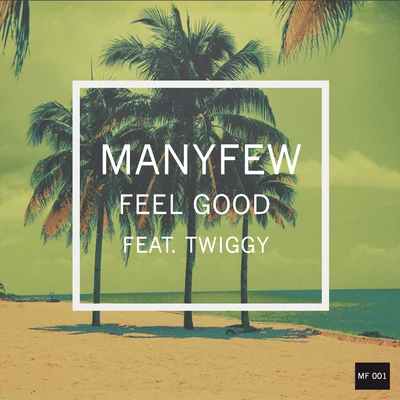 ManyFew Feel Good