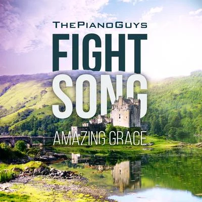 Fight SongAmazing Grace 专辑 The Piano Guys