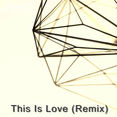 This Is Love (Remix) 專輯 Jonny