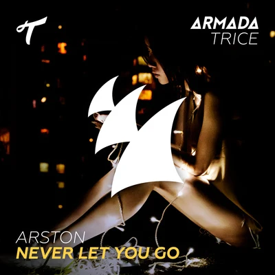 Never Let You Go 專輯 Arston/Mike Perry/Maegan Cottone/Dee/Kastenholt