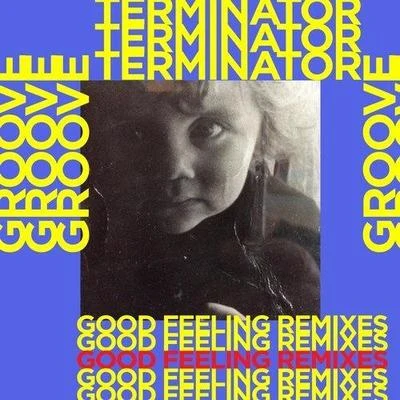 Good Feeling (Remixes) 專輯 GT