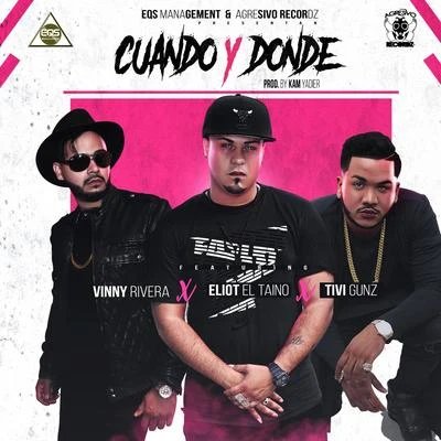 Cuando y Donde (feat. Eliot el Taino & Tivi Gunz) 專輯 Bony/Tivi Gunz