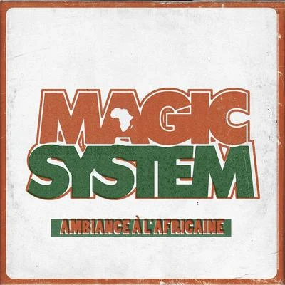 Ambiance à l Africaine 專輯 Najim/Magic System/Faf Larage