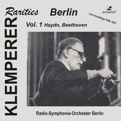 HAYDN, J.: Symphony No. 101, "The Clock" BEETHOVEN, L. van: Symphony No. 7 (Klemperer Rarities: Berlin, Vol. 1) (1954-1956) 專輯 Jacques Delacòte/Luigi Alberto Bianchi/RIAS Symphony Orchestra