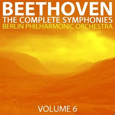 Beethoven: The Complete Symphonies, Vol. 6 專輯 Berlin Philharmonic Orchestra/Otto Klemperer/New York Philharmonic Orchestra/Robert Casadesus/RIAS Symphony Orchestra Berlin