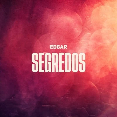 Segredos 專輯 Edgar