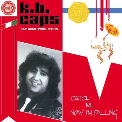 Catch Me Now Im Falling (Special Edition) 專輯 K.B. Caps