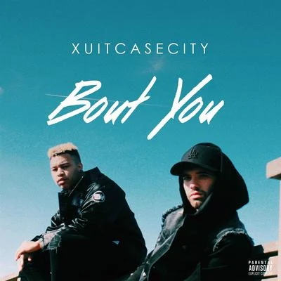 Bout You 專輯 Lowself/XUITCASECITY/Spirix