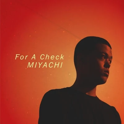 For A Check 專輯 MIYACHI