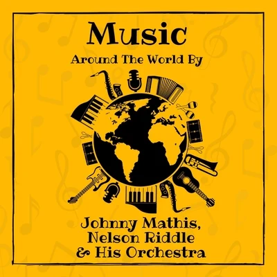 Music Around the World by Johnny Mathis, Nelson Riddle & His Orchestra 專輯 Glenn Osser/Johnny Mathis