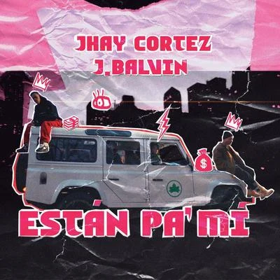 Están Pa´ Mí 专辑 Jhay Cortez/Wisin & Yandel