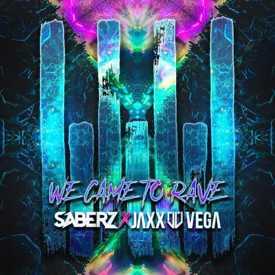 SaberZVivaciousRicky Rebel We Came To Rave