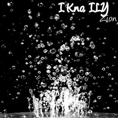 I Kno, I.L.Y 專輯 Zion