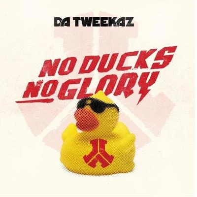 No Ducks No Glory 专辑 Oscar Break/Da Tweekaz