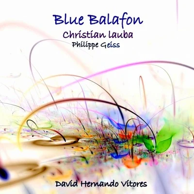 Blue Balafon for soprano saxophone and electronics 专辑 José Carlos Gómez/David Hernando