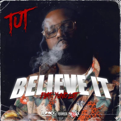 Believe It (feat. Yung Lott) 專輯 Yung Lott/Shady Nate/Einer Bankz/AOne/Remy R.E.D.