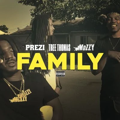 Family (feat. Tree Thomas Mozzy) 专辑 Prezi