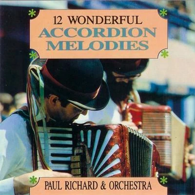 12 Wonderful Accordion Melodies 专辑 Arin Tone/Paul Richard