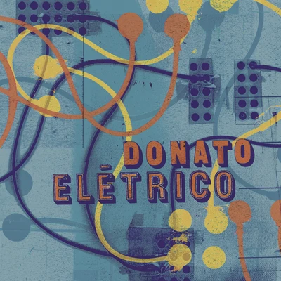 Donato Elétrico 专辑 Ed Maciel/Nivaldo Ornelas/João Donato/Wagner Tiso/Hermeto Pascoal