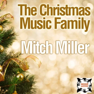 The Christmas Music Family 專輯 Mitch Miller/Celia Cruz/The Smith Brothers/Hugo Winterhalter and His Orchestra/Tina Robin