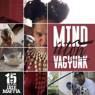 Mind Úton Vagyunk 專輯 Irie Maffia