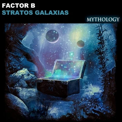 Stratos Galaxias 專輯 Factor B