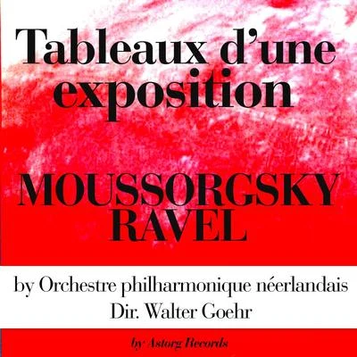 Orchestre philharmonique néerlandaisWalter Goehr Moussorgsky & Ravel : Tableaux dune exposition