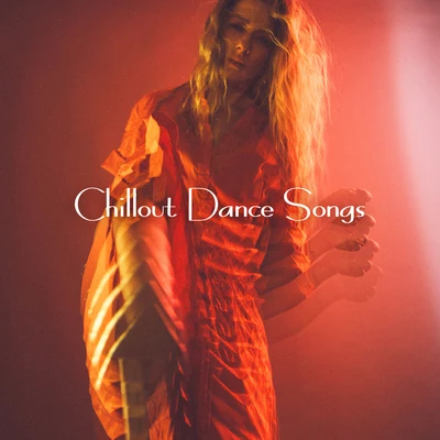 Chillout Dance Songs: 15 Dance Tracks Perfect for Dancing and Partying 专辑 Crazy Party Music Guys/Todays Hits