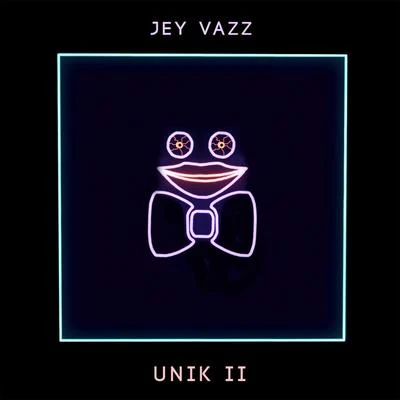 UNIK II 专辑 Jey Vazz