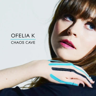 Chaos Cave 專輯 Ofelia K