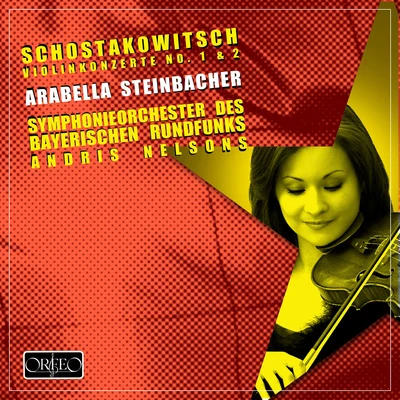 SHOSTAKOVICH, D.: Violin Concertos Nos. 1 and 2 (Steinbacher, Bavarian Radio Symphony, A. Nelsons) 专辑 Andris Nelsons