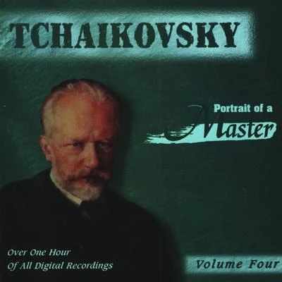 Tchaikovsky: Portrait Of A Master (Vol. 4) 專輯 Classical Music: 50 of the Best/Peter Ilyitch Tchaikovsky/Pyotr Ilyich Tchaikovsky/Piotr Ilyich Tchaikovsky/Radio Musica Clasica