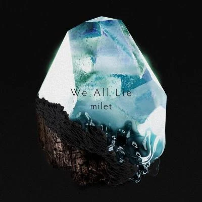 We All Lie 专辑 milet/Survive Said The Prophet/Aimer/やまだ豊/MAN WITH A MISSION