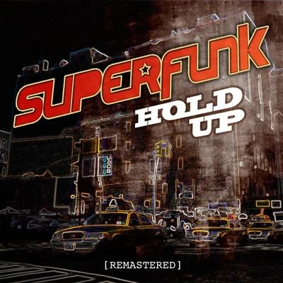 Hold Up (Remastered) 專輯 Philipp Poisel/Superfunk/Mr Luke/Deepjack/Re-Tide