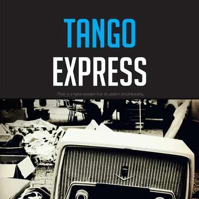 Tango Express 專輯 Astor Piazzolla/Leonardo Lucero/Félix Peroni