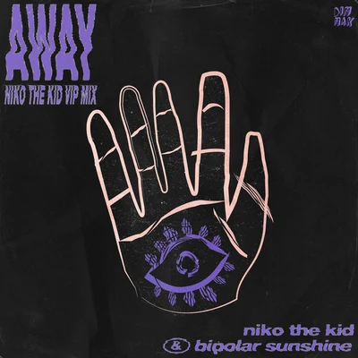 Away (Niko The Kid VIP Mix) 專輯 Bipolar Sunshine