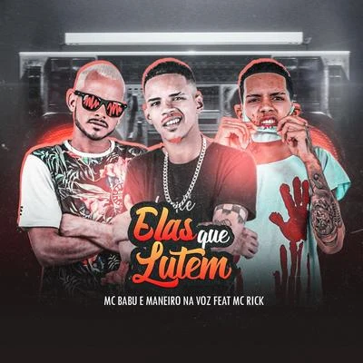 Elas Que Lutem (feat. Mc Rick) 专辑 MC Marlon PH/Maneiro na Voz