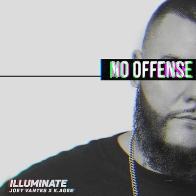 No Offense (feat. Joey Vantes K. Agee) 专辑 Selah The Corner/Jered Sanders/King Allico/Illuminate