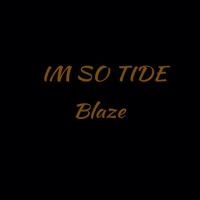 Im So Tide 專輯 BLAZE