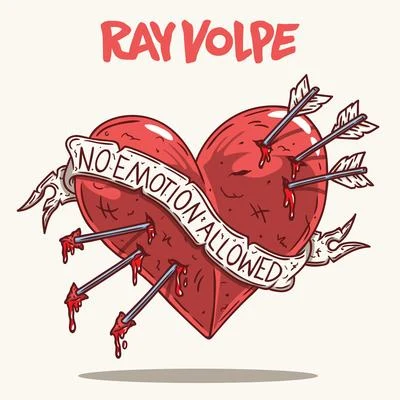 Ray Volpe No Emotion Allowed