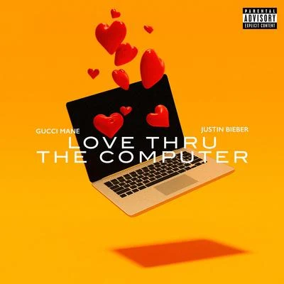 Gucci Mane/Justin Bieber Love Thru The Computer (feat. Justin Bieber)