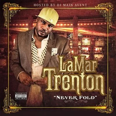 Never Fold 專輯 Lamar Trenton/Lil Flip/Aktual