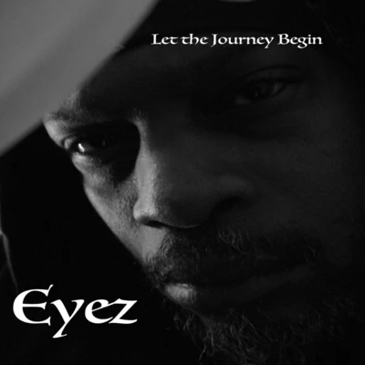 Let the Journey Begin 專輯 EYEZ/Zdot/Chillinit