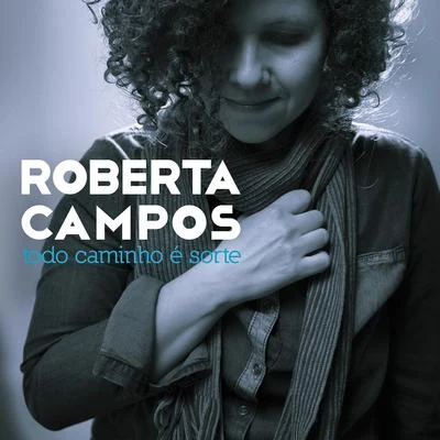 Todo Caminho É Sorte 专辑 Roberta Campos/Olodum